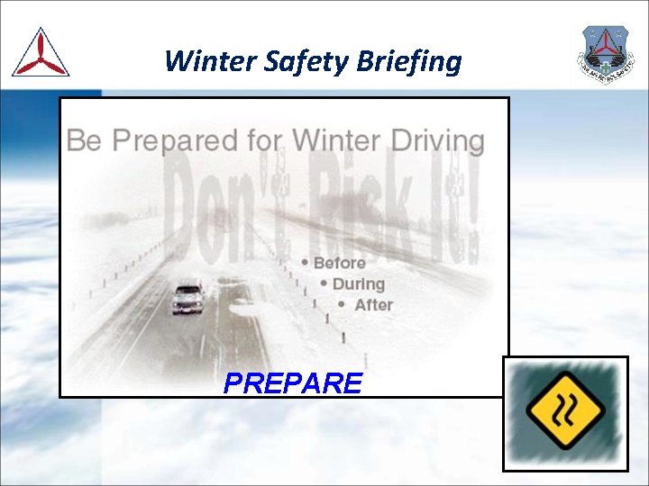Winter Safety Briefing PREPARE 