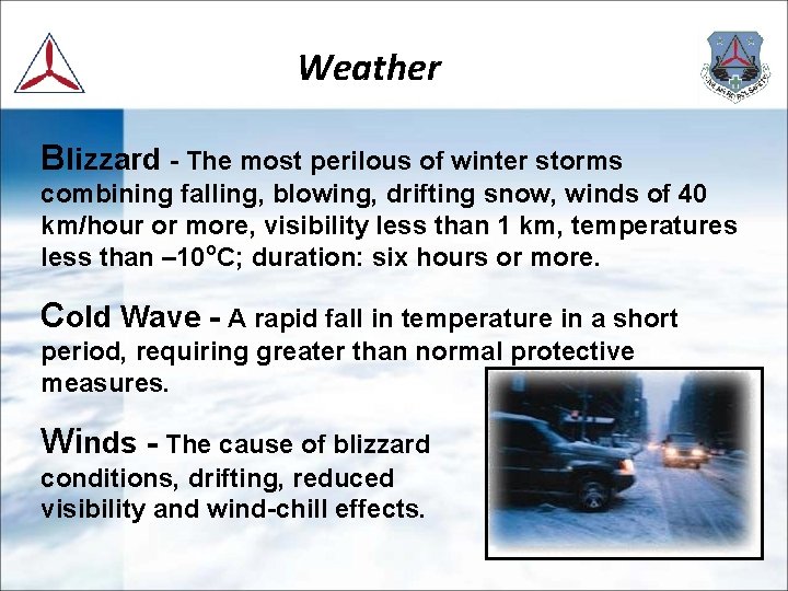 Weather Blizzard - The most perilous of winter storms combining falling, blowing, drifting snow,
