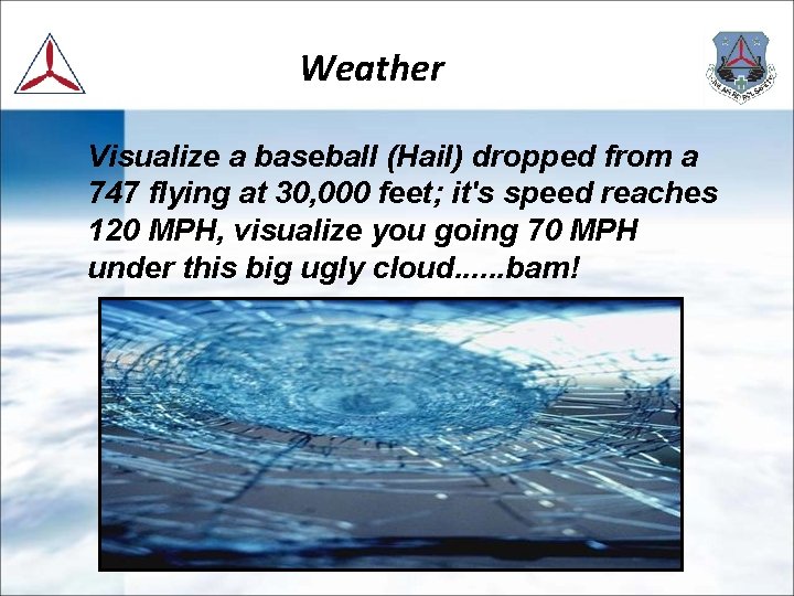Weather Visualize a baseball (Hail) dropped from a 747 flying at 30, 000 feet;