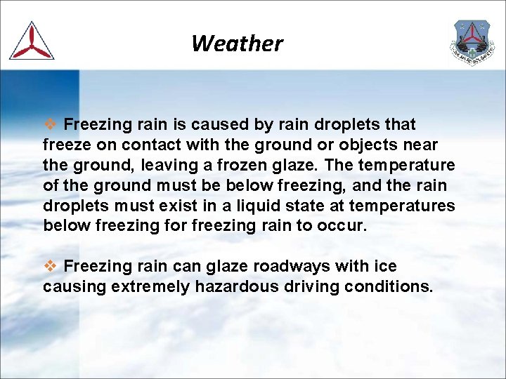 Weather v Freezing rain is caused by rain droplets that freeze on contact with Weather v Freezing rain is caused by rain droplets that freeze on contact with