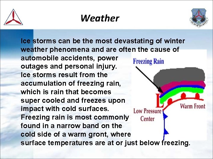 Weather Ice storms can be the most devastating of winter weather phenomena and are