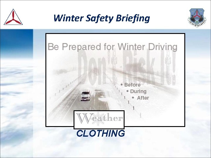 Winter Safety Briefing CLOTHING 