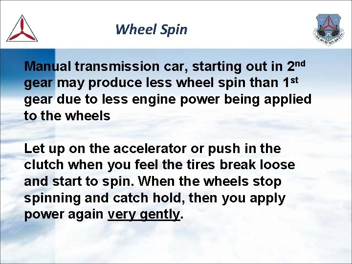Wheel Spin Manual transmission car, starting out in 2 nd gear may produce less