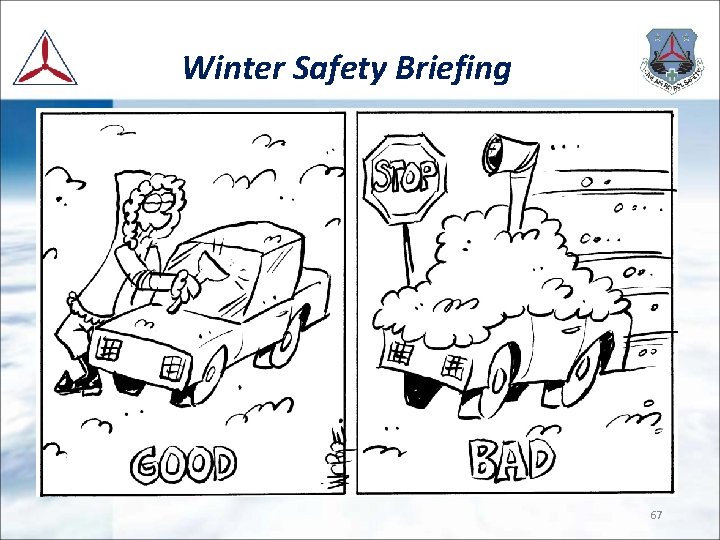 Winter Safety Briefing 67 
