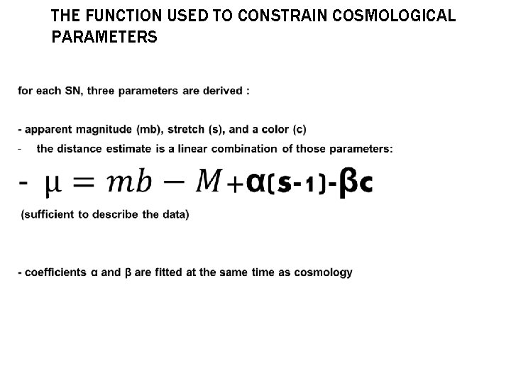 THE FUNCTION USED TO CONSTRAIN COSMOLOGICAL PARAMETERS 