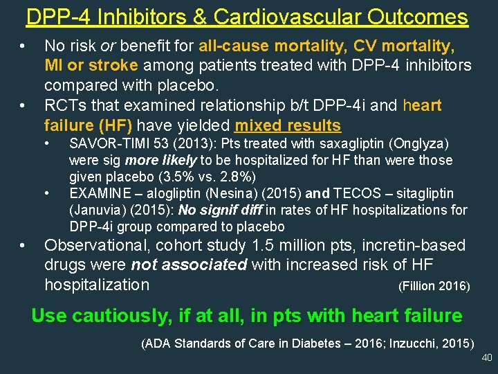 DPP-4 Inhibitors & Cardiovascular Outcomes • • No risk or benefit for all-cause mortality,