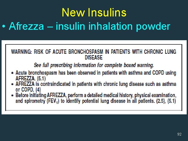 New Insulins • Afrezza – insulin inhalation powder 92 