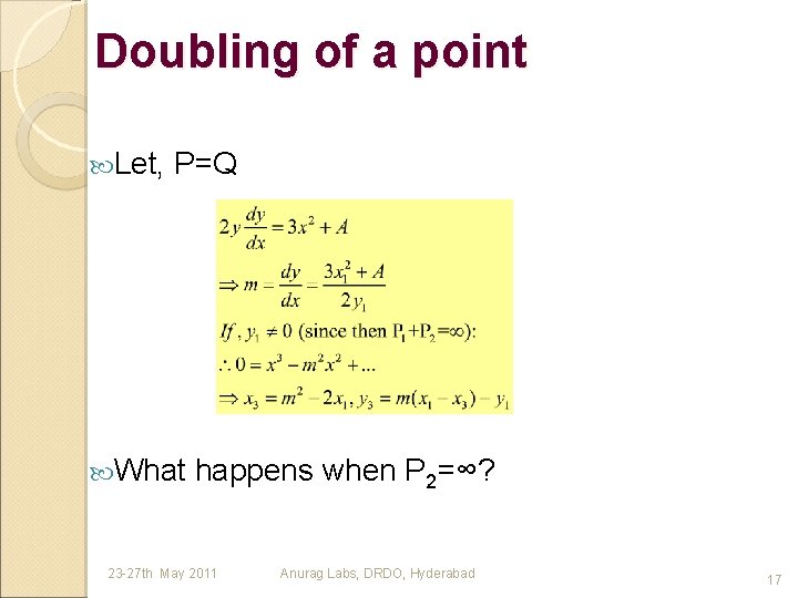 Doubling of a point Let, P=Q What happens when P 2=∞? 23 -27 th