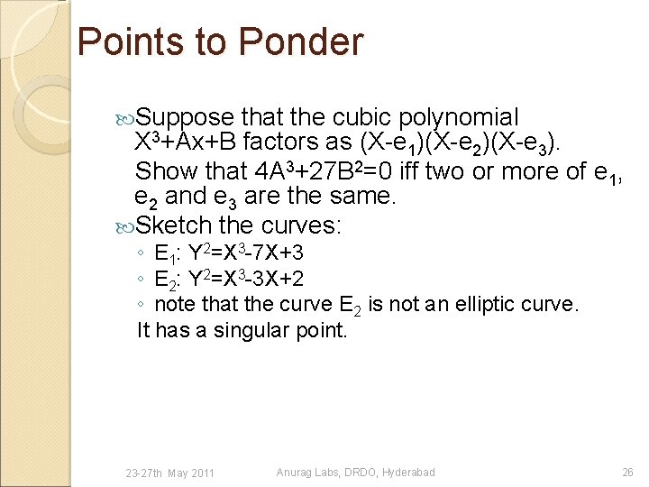 Points to Ponder Suppose that the cubic polynomial X 3+Ax+B factors as (X-e 1)(X-e