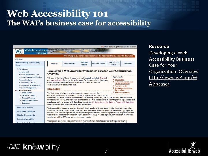 Web Accessibility 101 The WAI’s business case for accessibility Resource Developing a Web Accessibility
