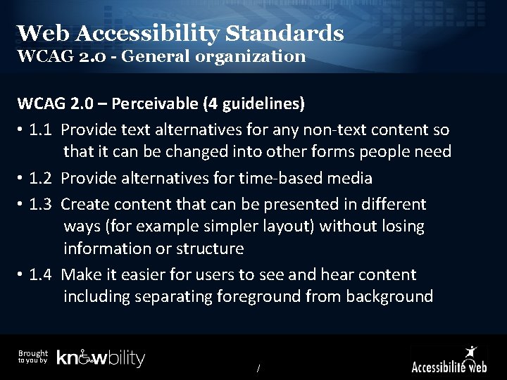 Web Accessibility Standards WCAG 2. 0 - General organization WCAG 2. 0 – Perceivable