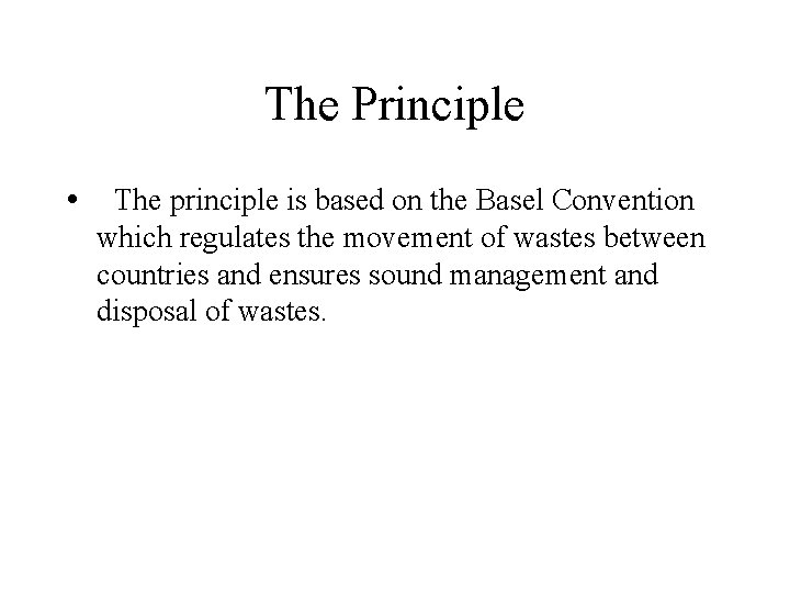 BAMAKO CONVENTION AND GOOD MANAGEMENT OF HAZARDOUS WASTES