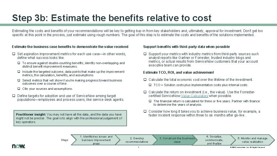 Step 3 b: Estimate the benefits relative to cost Estimating the costs and benefits