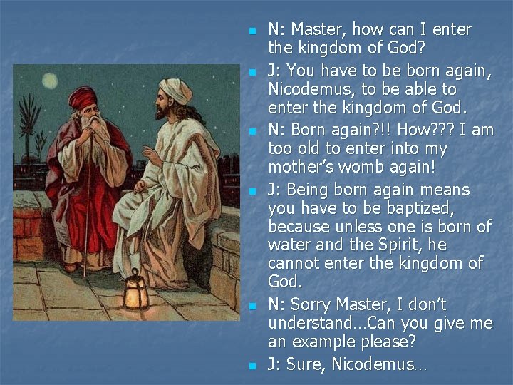 n n n N: Master, how can I enter the kingdom of God? J:
