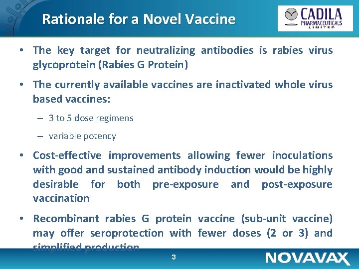 Rationale for a Novel Vaccine • The key target for neutralizing antibodies is rabies