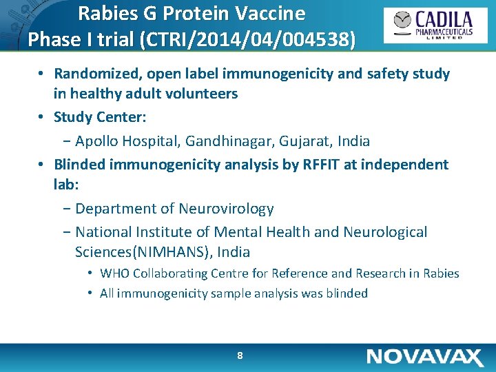 Rabies G Protein Vaccine Phase I trial (CTRI/2014/04/004538) • Randomized, open label immunogenicity and