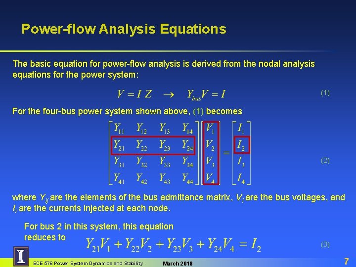 Power-flow Analysis Equations The basic equation for power-flow analysis is derived from the nodal