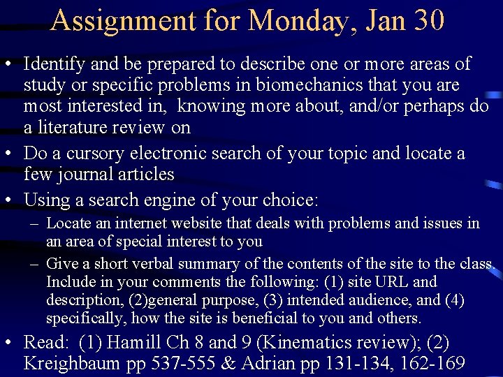 Assignment for Monday, Jan 30 • Identify and be prepared to describe one or Assignment for Monday, Jan 30 • Identify and be prepared to describe one or
