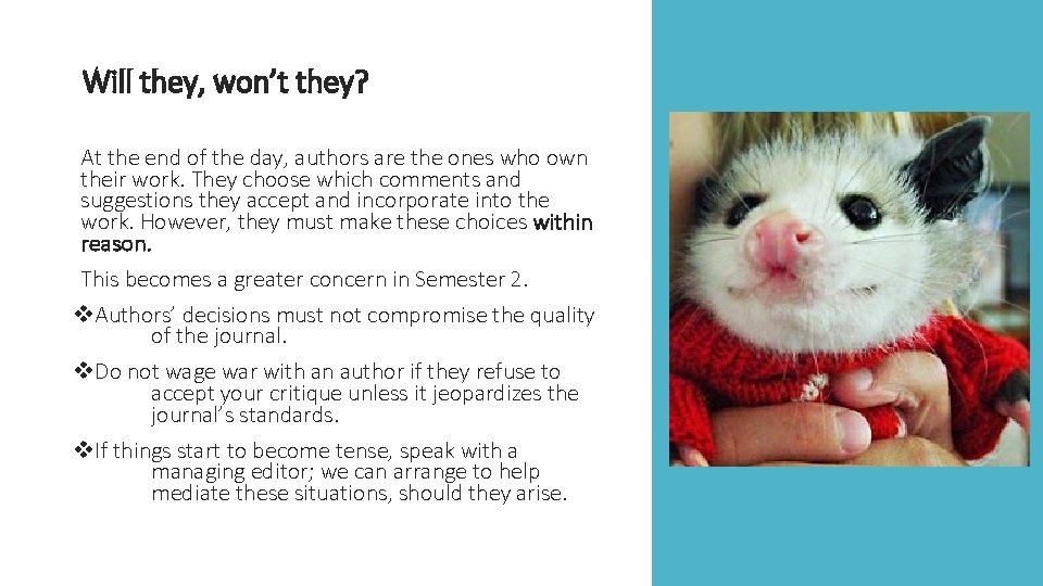 Will they, won’t they? At the end of the day, authors are the ones