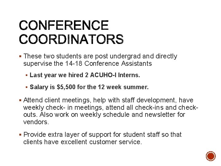 § These two students are post undergrad and directly supervise the 14 -18 Conference