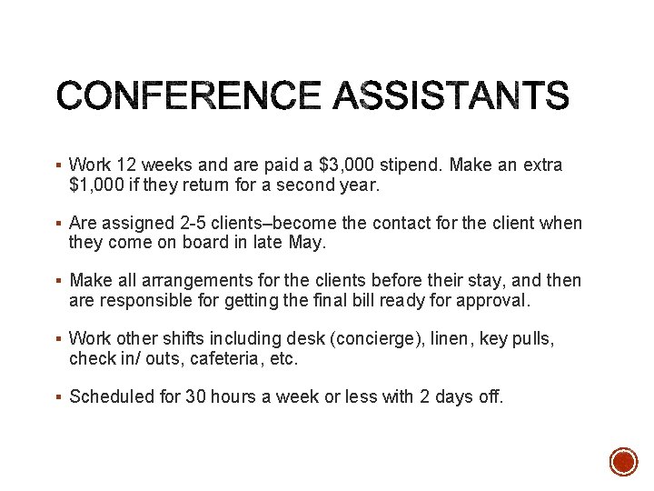 § Work 12 weeks and are paid a $3, 000 stipend. Make an extra