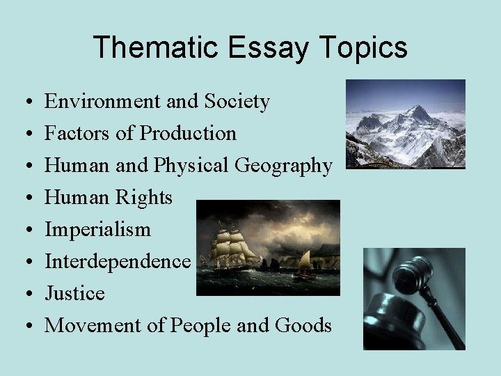 Thematic Essay Topics • • Environment and Society Factors of Production Human and Physical