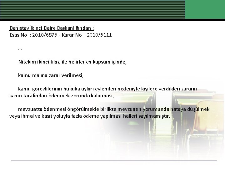 Danıştay İkinci Daire Başkanlığından : Esas No : 2010/6876 - Karar No : 2010/5111