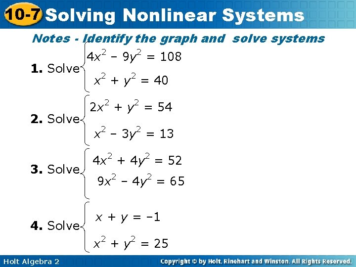 10 -7 Solving Nonlinear Systems Notes - Identify the graph and solve systems 1. 10 -7 Solving Nonlinear Systems Notes - Identify the graph and solve systems 1.
