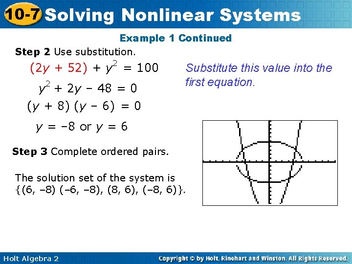 10 -7 Solving Nonlinear Systems Example 1 Continued Step 2 Use substitution. (2 y 10 -7 Solving Nonlinear Systems Example 1 Continued Step 2 Use substitution. (2 y