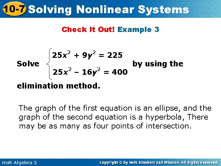 10 -7 Solving Nonlinear Systems Check It Out! Example 3 Solve 25 x 2 10 -7 Solving Nonlinear Systems Check It Out! Example 3 Solve 25 x 2