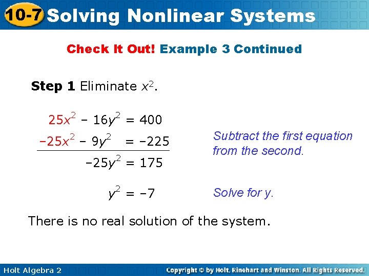 10 -7 Solving Nonlinear Systems Check It Out! Example 3 Continued Step 1 Eliminate 10 -7 Solving Nonlinear Systems Check It Out! Example 3 Continued Step 1 Eliminate