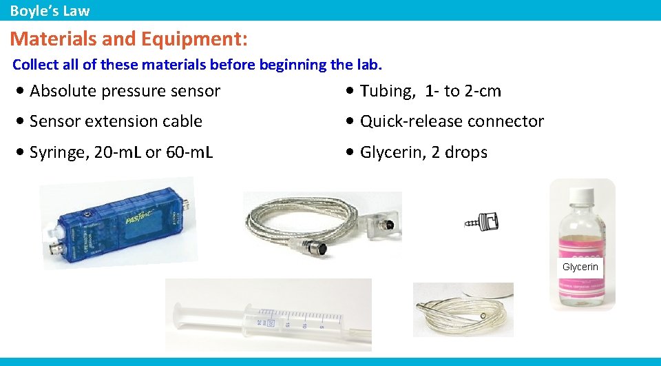 Boyle’s Law Materials and Equipment: Collect all of these materials before beginning the lab.