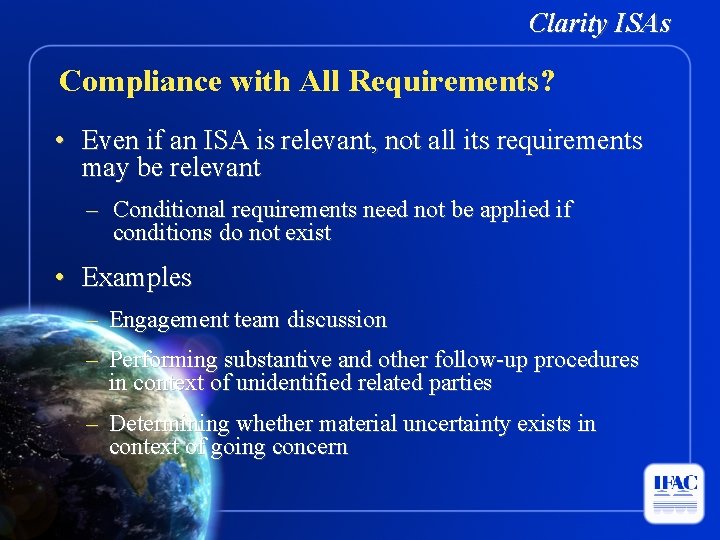 Clarity ISAs Compliance with All Requirements? • Even if an ISA is relevant, not