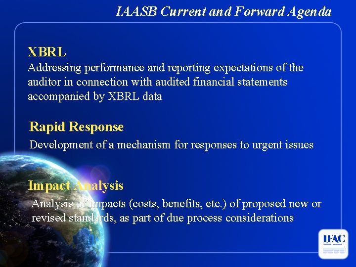 IAASB Current and Forward Agenda XBRL Addressing performance and reporting expectations of the auditor