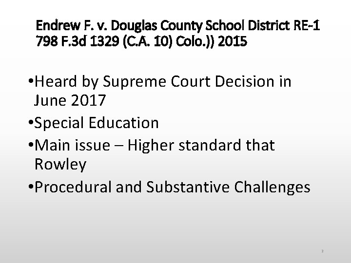 Endrew F. v. Douglas County School District RE-1 798 F. 3 d 1329 (C.