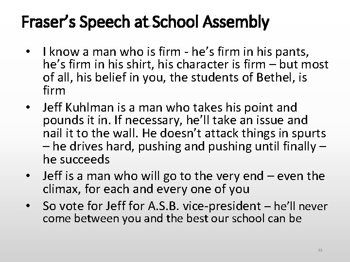 Fraser’s Speech at School Assembly • I know a man who is firm -