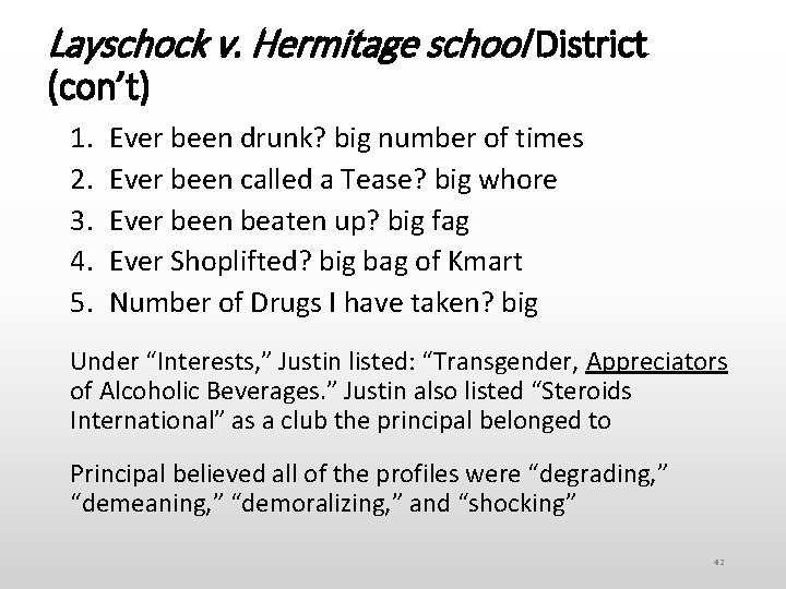 Layschock v. Hermitage school District (con’t) 1. 2. 3. 4. 5. Ever been drunk?