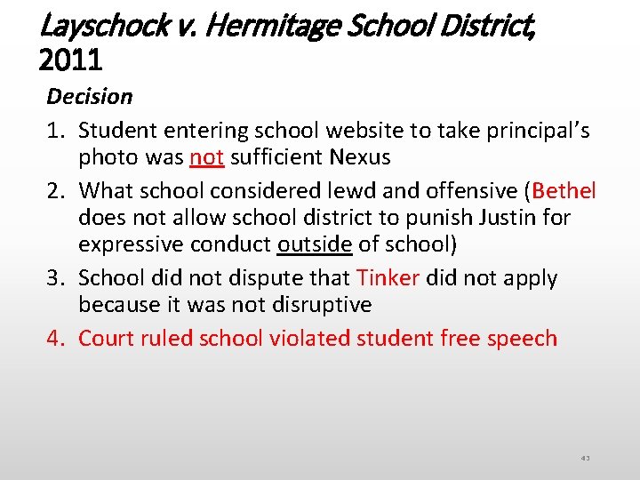 Layschock v. Hermitage School District, 2011 Decision 1. Student entering school website to take