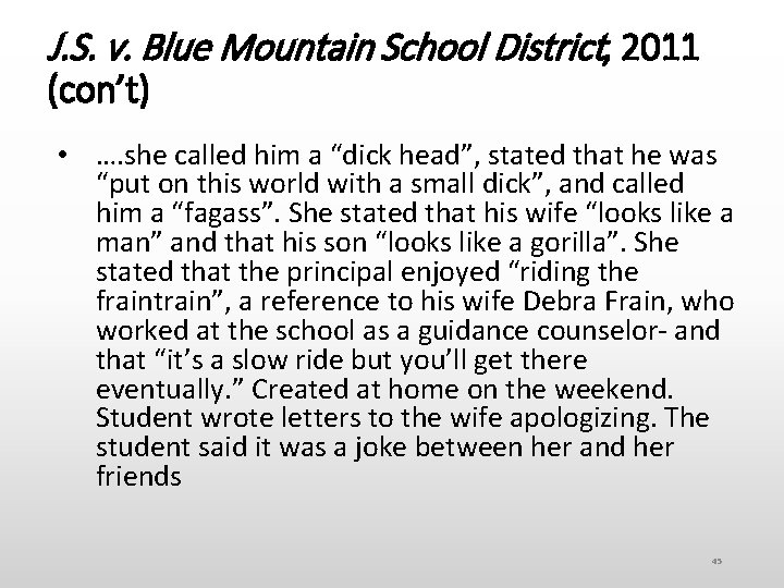 J. S. v. Blue Mountain School District, 2011 (con’t) • …. she called him