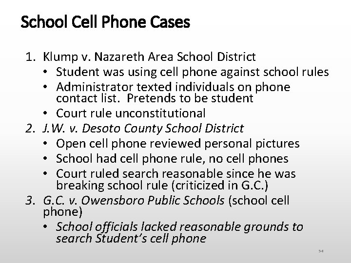 School Cell Phone Cases 1. Klump v. Nazareth Area School District • Student was
