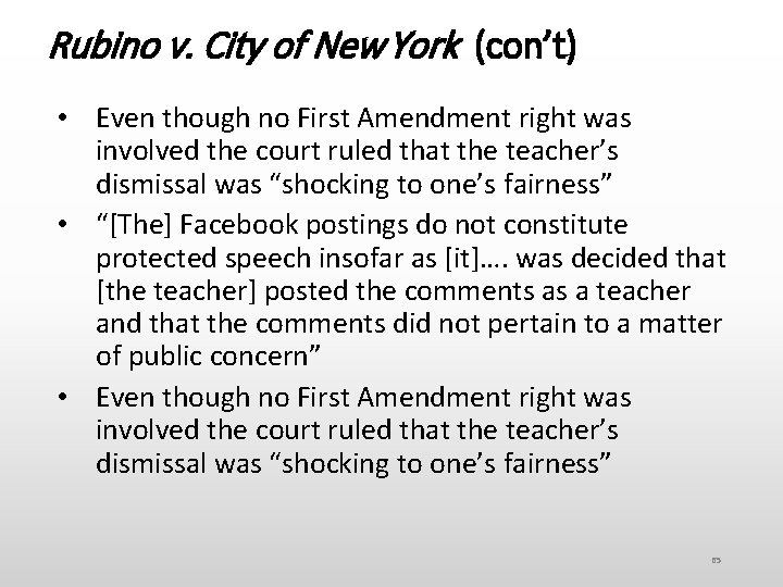 Rubino v. City of New York (con’t) • Even though no First Amendment right
