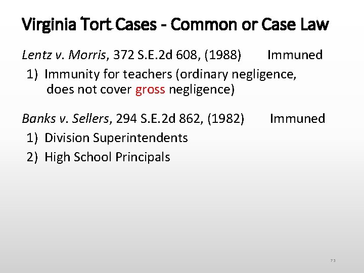 Virginia Tort Cases - Common or Case Law Lentz v. Morris, 372 S. E.