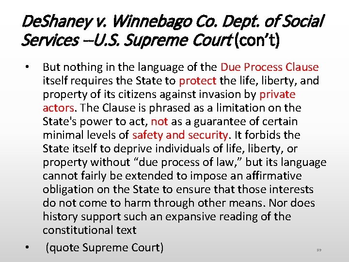 De. Shaney v. Winnebago Co. Dept. of Social Services --U. S. Supreme Court (con’t)