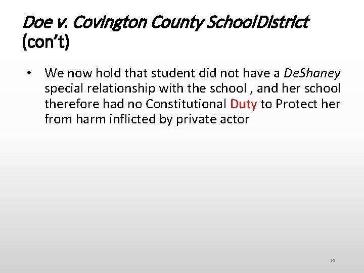 Doe v. Covington County School District (con’t) • We now hold that student did