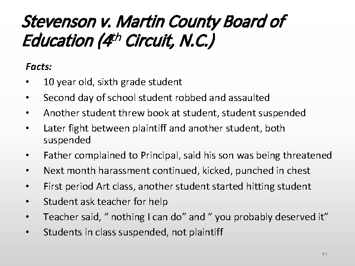 Stevenson v. Martin County Board of Education (4 th Circuit, N. C. ) Facts: