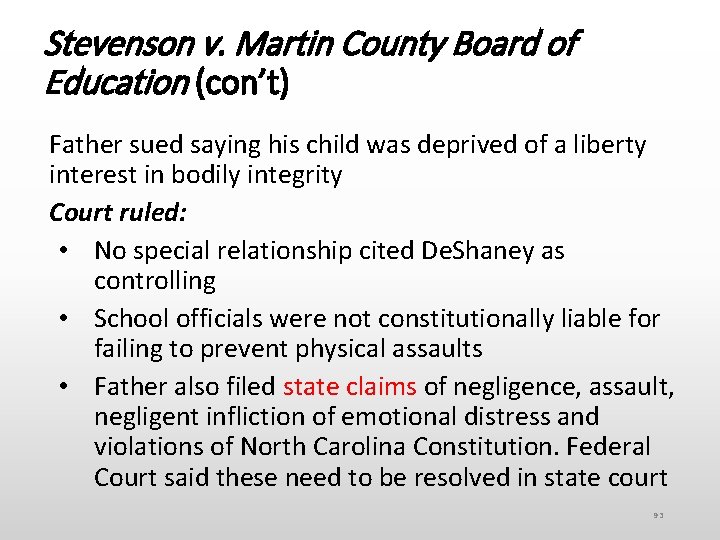 Stevenson v. Martin County Board of Education (con’t) Father sued saying his child was