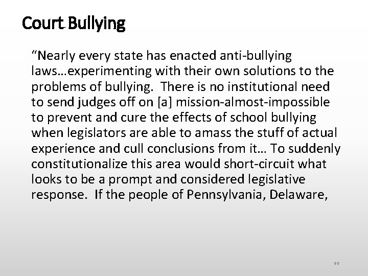 Court Bullying “Nearly every state has enacted anti-bullying laws…experimenting with their own solutions to