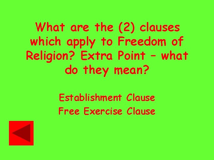 What are the (2) clauses which apply to Freedom of Religion? Extra Point –