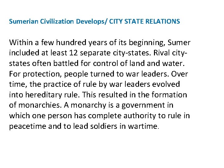 Sumerian Civilization Develops/ CITY STATE RELATIONS Within a few hundred years of its beginning,