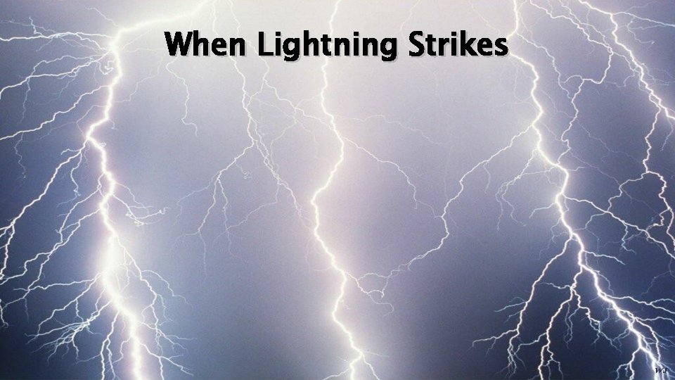 When Lightning Strikes 